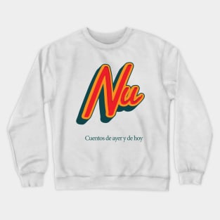 Cuentos de ayer y de hoy Crewneck Sweatshirt